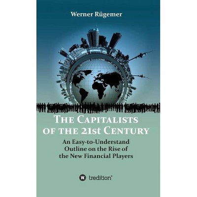 The Capitalists of the 21st Century - by  Werner Rugemer (Hardcover)