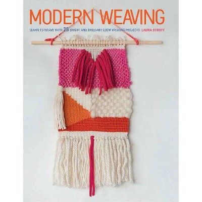 Modern Weaving - by  Laura Strutt (Paperback)