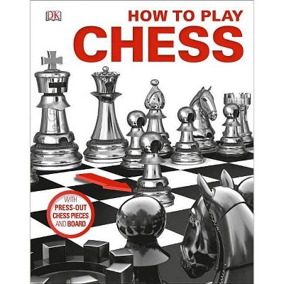 How to Play Chess - by  DK (Hardcover)