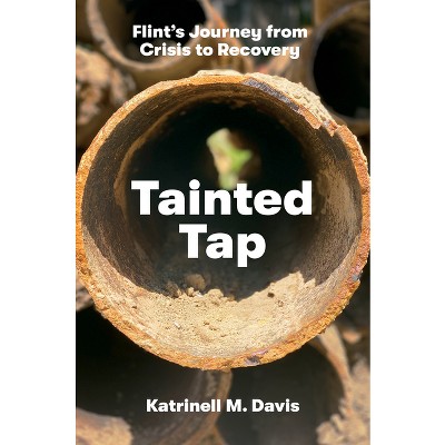 Tainted Tap - by  Katrinell M Davis (Hardcover)