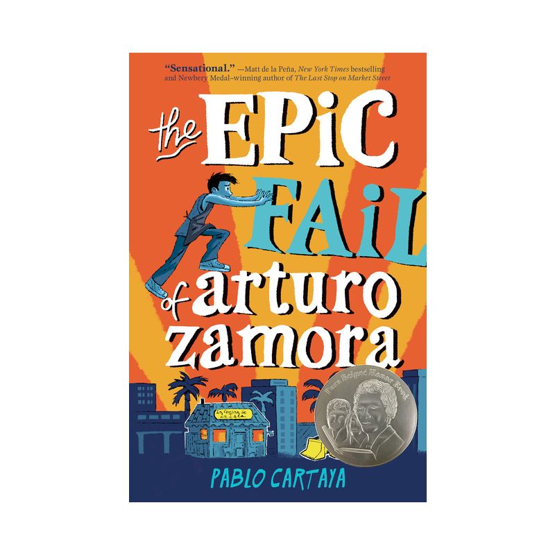 The Epic Fail of Arturo Zamora - by Pablo Cartaya, 1 of 2