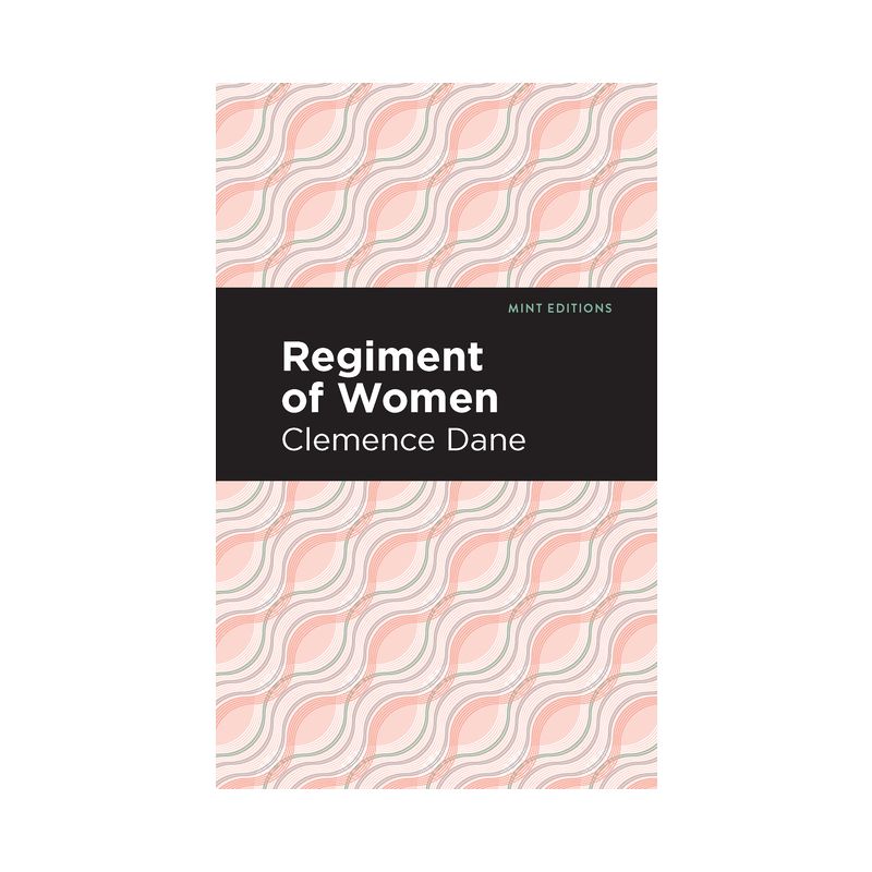 Regiment of Women - (Mint Editions (Reading with Pride)) by  Winnifred Ashton (Hardcover), 1 of 2
