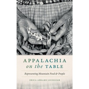 Appalachia on the Table - by Erica Abrams Locklear - 1 of 1