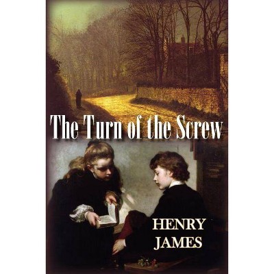 The Turn of the Screw - by  Henry James (Paperback)