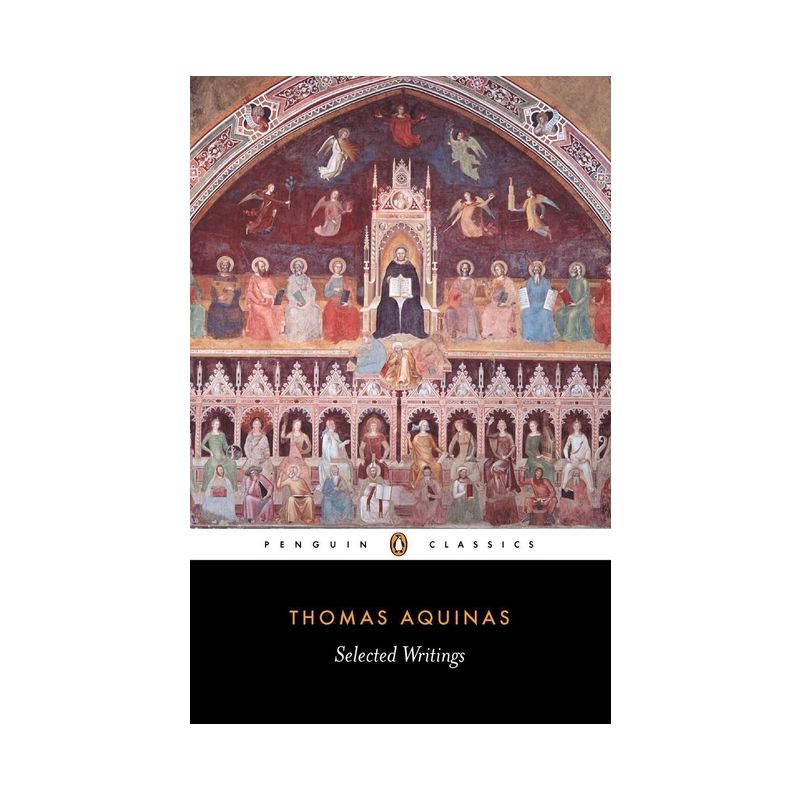 Selected Writings of Thomas Aquinas - (Penguin Classics) by  Thomas Aquinas & Ralph McInerny (Paperback), 1 of 2