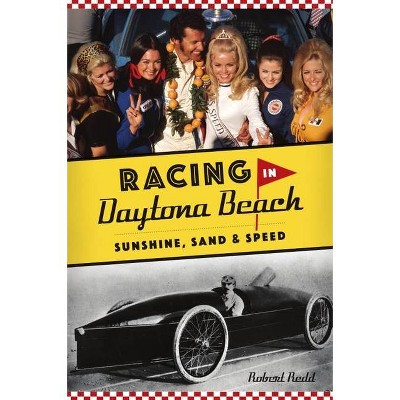Racing in Daytona Beach - (Sports) by  Robert Redd (Paperback)