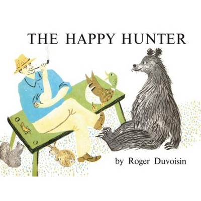 The Happy Hunter - (Hardcover)