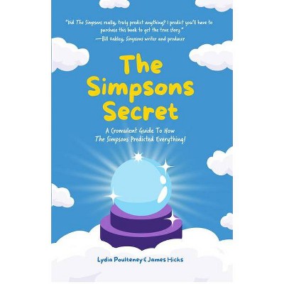 The Simpsons Secret - by  Lydia Poulteney & James Hicks (Paperback)