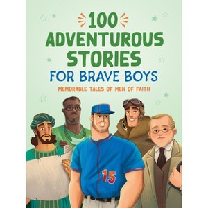 100 Adventurous Stories for Brave Boys - by  Glenn Hascall (Paperback) - 1 of 1