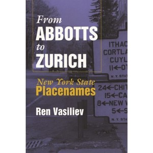 From Abbotts to Zurich - (Space, Place and Society) by  Ren Vasiliev (Paperback) - 1 of 1