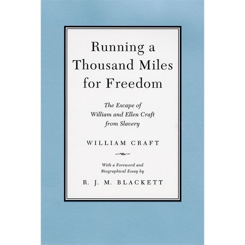 Running a Thousand Miles for Freedom - by  William Craft (Paperback) - image 1 of 1