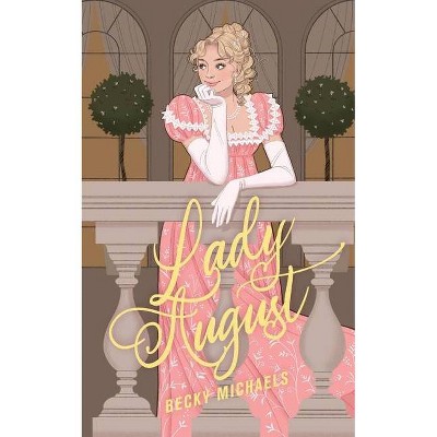 Lady August - by  Becky Michaels (Paperback)