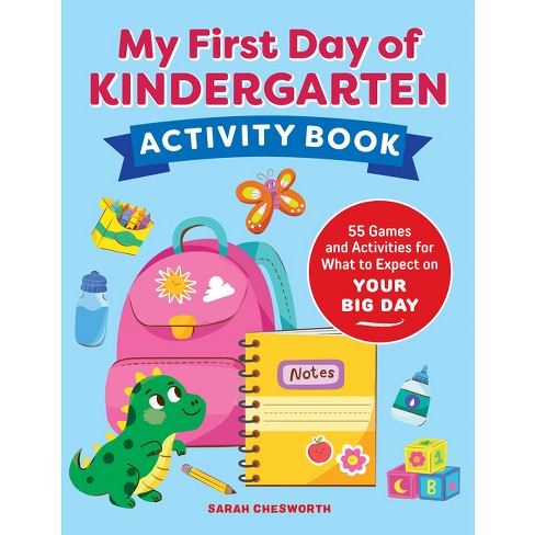 My First Day of Kindergarten Activity Book - by  Sarah Chesworth (Paperback) - image 1 of 1