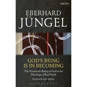 God's Being Is in Becoming - by  Eberhard Jüngel (Paperback) - 1 of 1