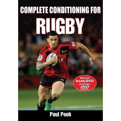 Complete Conditioning for Rugby - (Complete Conditioning for Sports) by  Paul Pook (Mixed Media Product)