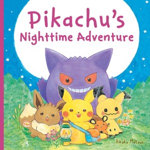 Pikachu's Nighttime Adventure (Pokémon Monpoké Picture Book) - by  Rikako Matsuo (Hardcover) - 1 of 1