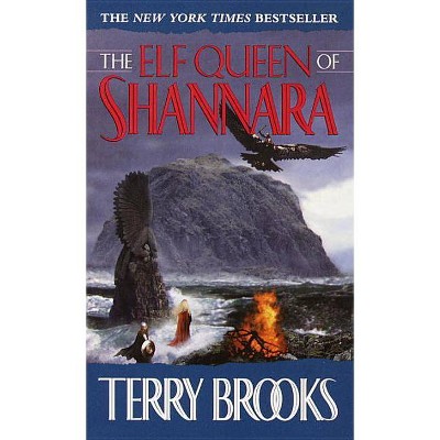 The Elf Queen of Shannara - (Heritage of Shannara (Paperback)) by  Terry Brooks (Paperback)