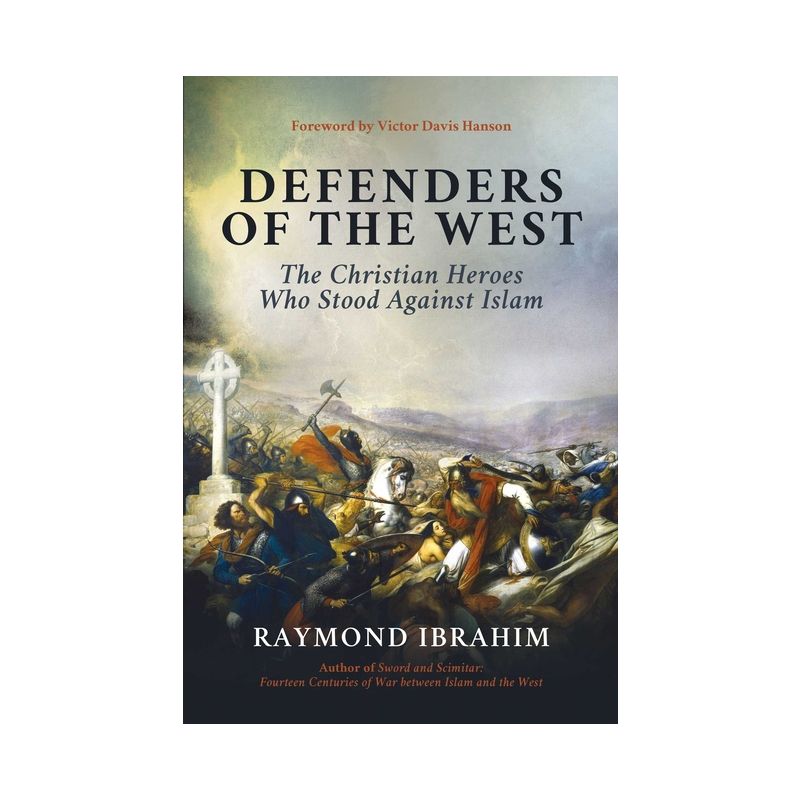 Defenders of the West - by  Raymond Ibrahim (Hardcover), 1 of 2
