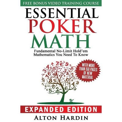 Essential Poker Math, Expanded Edition - by  Alton Hardin (Paperback)