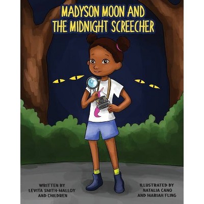 Madyson Moon and the Midnight Screecher - by  Levita Malloy and Children (Paperback)