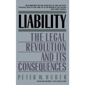 Liability - by  Peter W Huber (Paperback) - 1 of 1