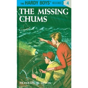 Hardy Boys 04: The Missing Chums - by  Franklin W Dixon (Hardcover) - 1 of 1