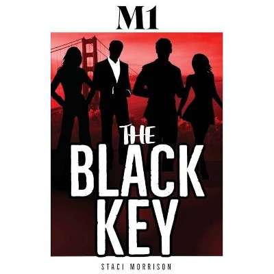 M1-The Black Key - by  Staci Morrison (Hardcover)