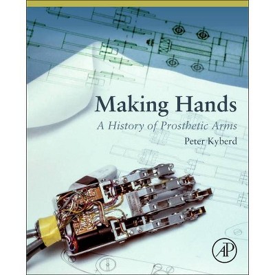 Making Hands - Annotated by  Peter Kyberd (Paperback)