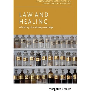 Law and Healing - (Contemporary Issues in Bioethics) by  Margaret Brazier (Paperback) - 1 of 1