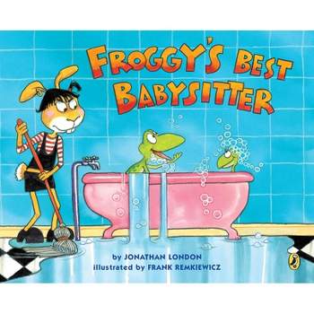 Froggy's Best Babysitter - by  Jonathan London (Paperback)