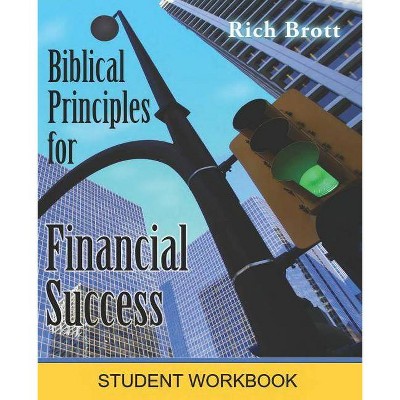 Biblical Principles for Financial Success - by  Rich Brott (Paperback)