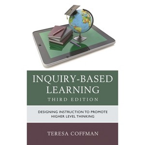 Inquiry-Based Learning - 3rd Edition by  Teresa Coffman (Paperback) - 1 of 1