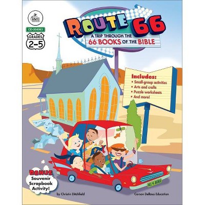 Route 66: A Trip Through the 66 Books of the Bible, Grades 2 - 5 - by  Christin Ditchfield (Paperback)