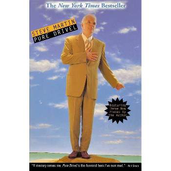 Pure Drivel - by  Steve Martin (Paperback)
