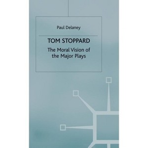 Tom Stoppard - (Moral Vision of the Major Plays) by  P Delany (Hardcover) - 1 of 1