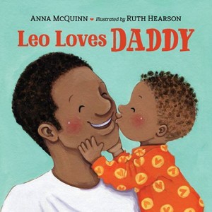 Leo Loves Daddy - by Anna McQuinn (Board Book) - 1 of 1