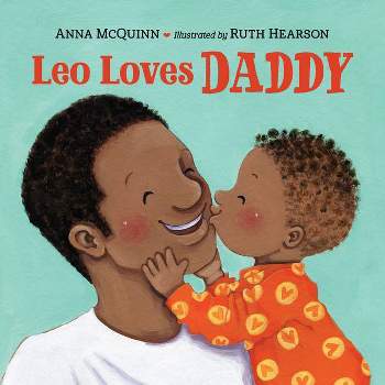 Leo Loves Daddy - by Anna McQuinn (Board Book)