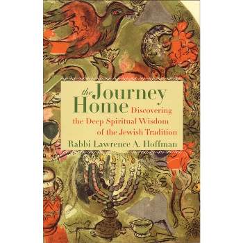 The Journey Home - by  Lawrence A Hoffman (Paperback)