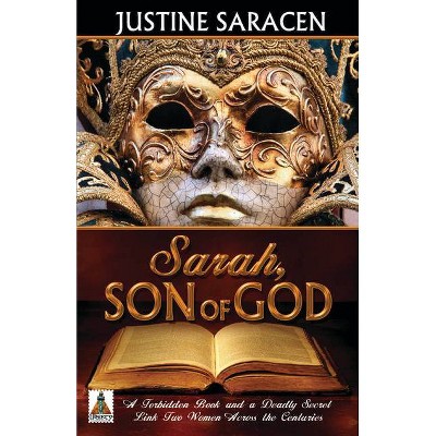 Sarah, Son of God - by  Justine Saracen (Paperback)