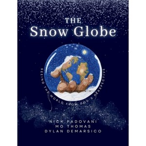 The Snow Globe - by  Nick Padovani & Mo Thomas & Dylan Demarsico (Paperback) - 1 of 1