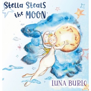 Stella Steals the Moon - by Luna Burlo - 1 of 1