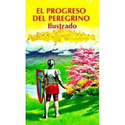 Progreso del Peregrino Ilustrado, El - 23rd Edition by  John Bunyan (Paperback)