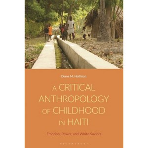A Critical Anthropology of Childhood in Haiti - by Diane M Hoffman - 1 of 1