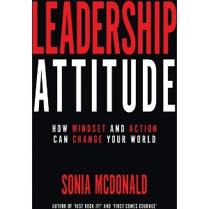 Leadership Attitude - by  Sonia M McDonald (Hardcover) - 1 of 1