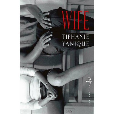 Wife - by  Tiphanie Yanique (Paperback)