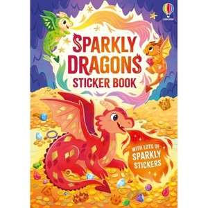 Sparkly Dragons Sticker Book - (Sparkly Sticker Books) by Alice