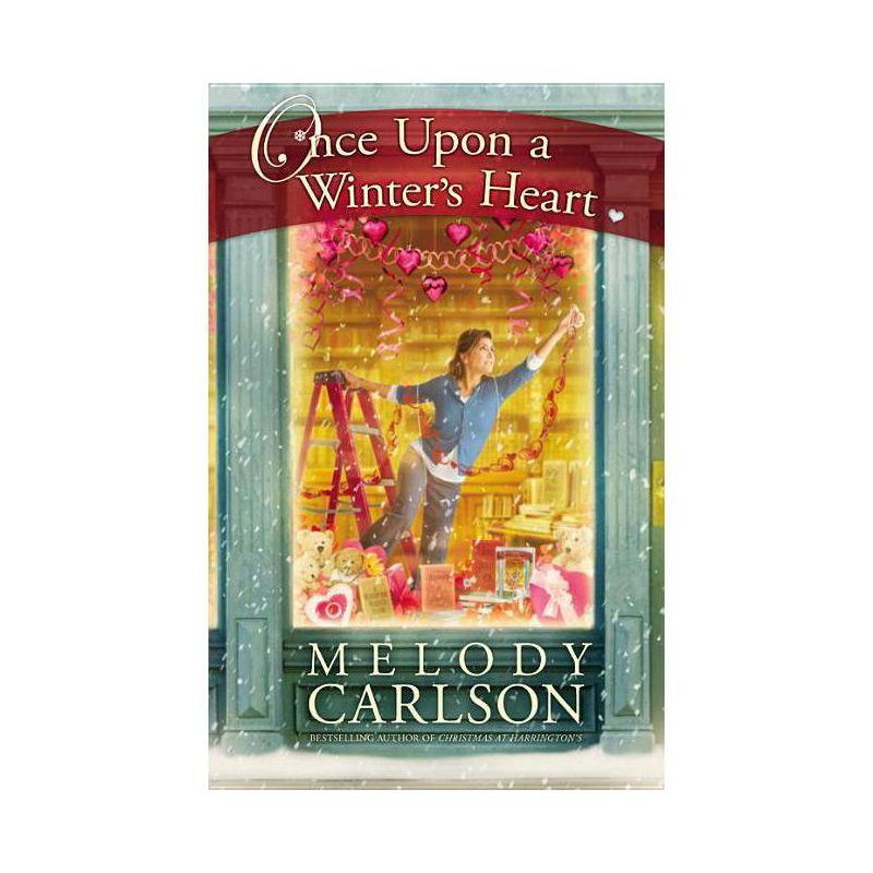 Once Upon a Winter's Heart - by  Melody Carlson (Paperback), 1 of 2
