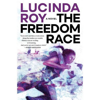 The Freedom Race - (Dreambird Chronicles) by  Lucinda Roy (Hardcover)