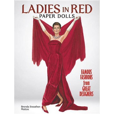 Ladies in Red Paper Dolls - by  Brenda Sneathen Mattox (Paperback)