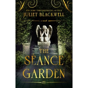 The Séance Garden - by  Juliet Blackwell (Paperback) - 1 of 1